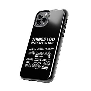 Things I Do in My Spare Time Motorcycle Phone Case | Biker Gift