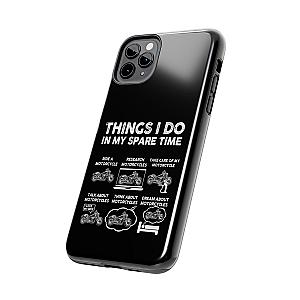 Things I Do in My Spare Time Motorcycle Phone Case | Biker Gift