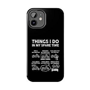 Things I Do in My Spare Time Motorcycle Phone Case | Biker Gift