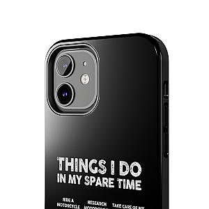 Things I Do in My Spare Time Motorcycle Phone Case | Biker Gift