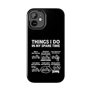Things I Do in My Spare Time Motorcycle Phone Case | Biker Gift