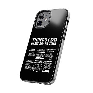 Things I Do in My Spare Time Motorcycle Phone Case | Biker Gift