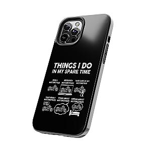 Things I Do in My Spare Time Motorcycle Phone Case | Biker Gift