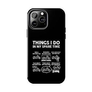 Things I Do in My Spare Time Motorcycle Phone Case | Biker Gift