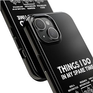 Things I Do in My Spare Time Motorcycle Phone Case | Biker Gift
