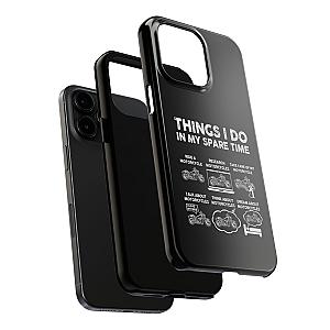 Things I Do in My Spare Time Motorcycle Phone Case | Biker Gift