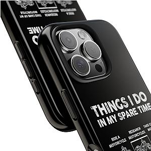 Things I Do in My Spare Time Motorcycle Phone Case | Biker Gift