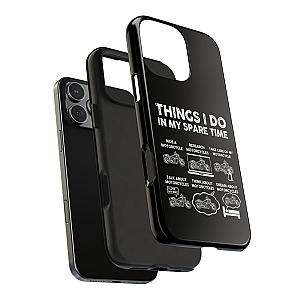 Things I Do in My Spare Time Motorcycle Phone Case | Biker Gift