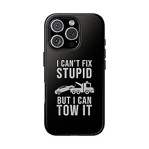 I Can't Fix Stupid But I Can Tow It Phone Case | Tow Truck Gift