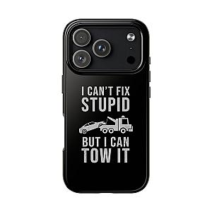I Can't Fix Stupid But I Can Tow It Phone Case | Tow Truck Gift