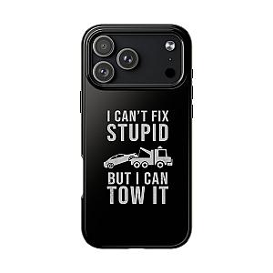 I Can't Fix Stupid But I Can Tow It Phone Case | Tow Truck Gift