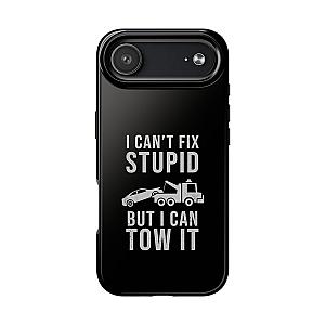 I Can't Fix Stupid But I Can Tow It Phone Case | Tow Truck Gift