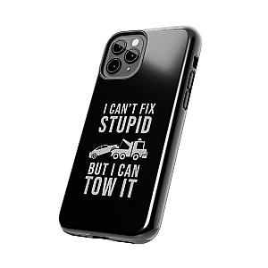 I Can't Fix Stupid But I Can Tow It Phone Case | Tow Truck Gift
