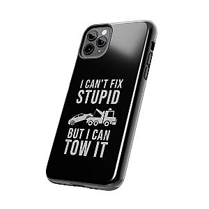 I Can't Fix Stupid But I Can Tow It Phone Case | Tow Truck Gift