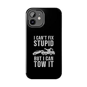 I Can't Fix Stupid But I Can Tow It Phone Case | Tow Truck Gift
