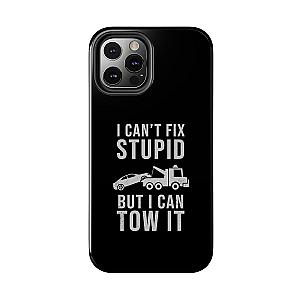 I Can't Fix Stupid But I Can Tow It Phone Case | Tow Truck Gift