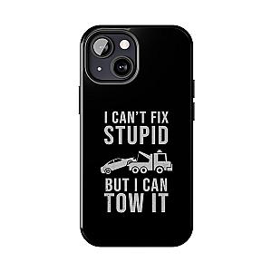 I Can't Fix Stupid But I Can Tow It Phone Case | Tow Truck Gift