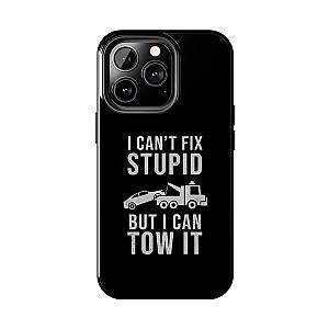 I Can't Fix Stupid But I Can Tow It Phone Case | Tow Truck Gift