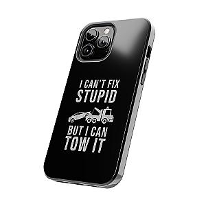 I Can't Fix Stupid But I Can Tow It Phone Case | Tow Truck Gift