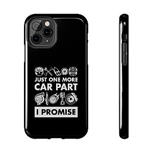 Just One More Car Part Phone Case | Funny Car Enthusiast Gift