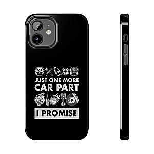 Just One More Car Part Phone Case | Funny Car Enthusiast Gift