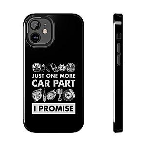 Just One More Car Part Phone Case | Funny Car Enthusiast Gift