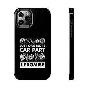 Just One More Car Part Phone Case | Funny Car Enthusiast Gift