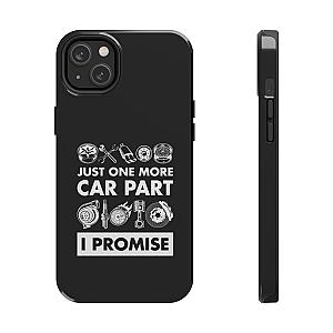 Just One More Car Part Phone Case | Funny Car Enthusiast Gift