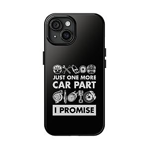 Just One More Car Part Phone Case | Funny Car Enthusiast Gift