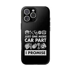 Just One More Car Part Phone Case | Funny Car Enthusiast Gift