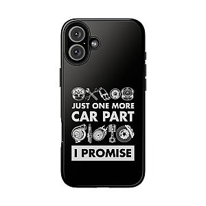 Just One More Car Part Phone Case | Funny Car Enthusiast Gift