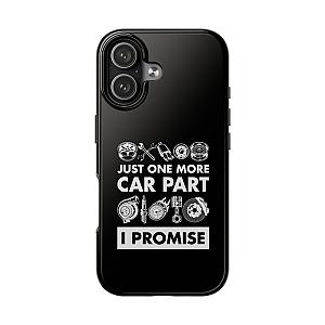 Just One More Car Part Phone Case | Funny Car Enthusiast Gift