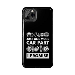 Just One More Car Part Phone Case | Funny Car Enthusiast Gift