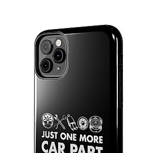 Just One More Car Part Phone Case | Funny Car Enthusiast Gift