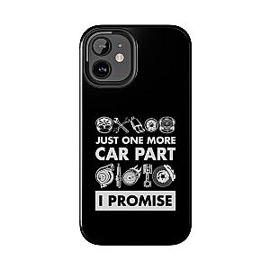 Just One More Car Part Phone Case | Funny Car Enthusiast Gift