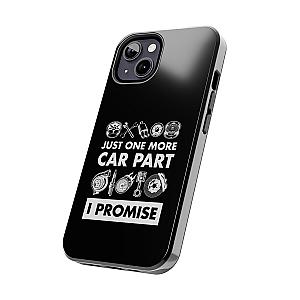 Just One More Car Part Phone Case | Funny Car Enthusiast Gift