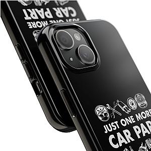 Just One More Car Part Phone Case | Funny Car Enthusiast Gift