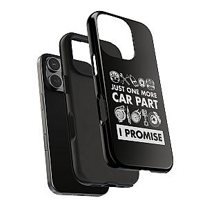 Just One More Car Part Phone Case | Funny Car Enthusiast Gift