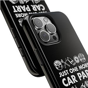 Just One More Car Part Phone Case | Funny Car Enthusiast Gift
