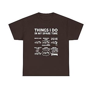 Things I Do in My Spare Time T-Shirt | Car Guy Gift