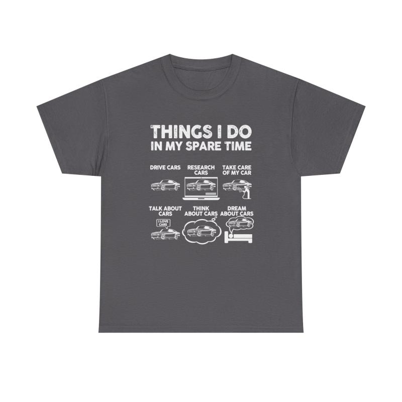 Things I Do in My Spare Time T-Shirt | Car Guy Gift