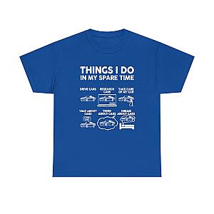 Things I Do in My Spare Time T-Shirt | Car Guy Gift
