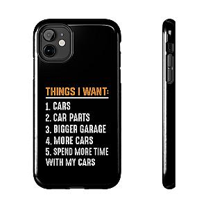 Things I Want: Cars Phone Case | Car Enthusiast Gift
