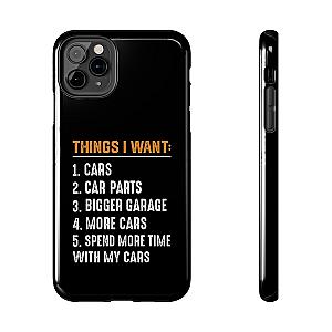 Things I Want: Cars Phone Case | Car Enthusiast Gift