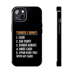 Things I Want: Cars Phone Case | Car Enthusiast Gift
