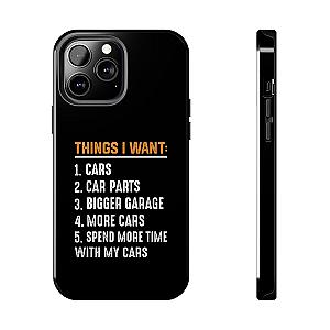 Things I Want: Cars Phone Case | Car Enthusiast Gift