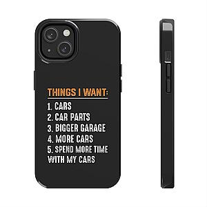 Things I Want: Cars Phone Case | Car Enthusiast Gift