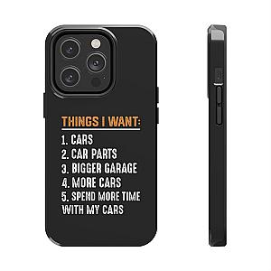 Things I Want: Cars Phone Case | Car Enthusiast Gift
