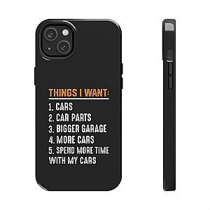 Things I Want: Cars Phone Case | Car Enthusiast Gift
