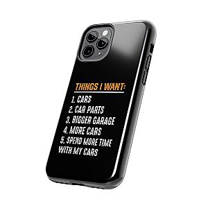 Things I Want: Cars Phone Case | Car Enthusiast Gift